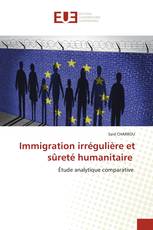 Immigration irrégulière et sûreté humanitaire