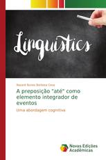 A preposição "até" como elemento integrador de eventos