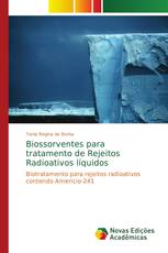 Biossorventes para tratamento de Rejeitos Radioativos líquidos