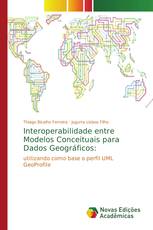 Interoperabilidade entre Modelos Conceituais para Dados Geográficos: