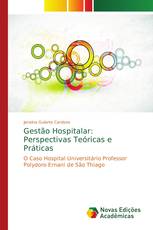 Gestão Hospitalar: Perspectivas Teóricas e Práticas
