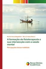 A formação do fisioterapeuta e sua intersecção com a saúde mental