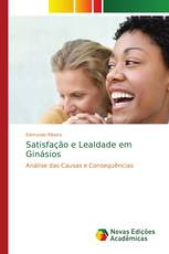 Satisfação e Lealdade em Ginásios