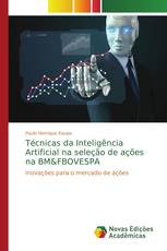 Técnicas da Inteligência Artificial na seleção de ações na BM&FBOVESPA