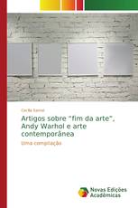 Artigos sobre “fim da arte”, Andy Warhol e arte contemporânea