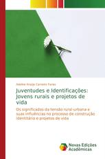 Juventudes e Identificações: Jovens rurais e projetos de vida