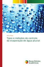 Tipos e métodos de controle da evaporação de água pluvial