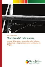 "Construída" pela guerra