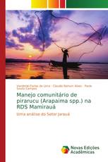 Manejo comunitário de pirarucu (Arapaima spp.) na RDS Mamirauá