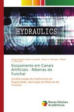 Escoamento em Canais Artificiais - Ribeiras do Funchal
