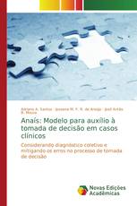 Anaís: Modelo para auxílio à tomada de decisão em casos clínicos