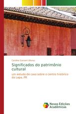 Significados do patrimônio cultural