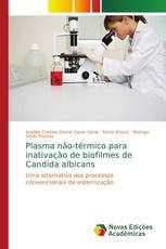 Plasma não-térmico para inativação de biofilmes de Candida albicans