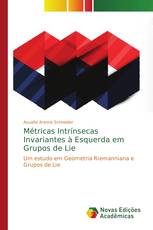 Métricas Intrínsecas Invariantes à Esquerda em Grupos de Lie