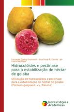 Hidrocolóides e pectinase para a estabilização de néctar de goiaba