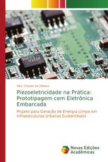 Piezoeletricidade na Prática: Prototipagem com Eletrônica Embarcada