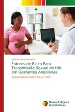 Fatores de Risco Para Transmissão Sexual do HIV em Gestantes Angolanas