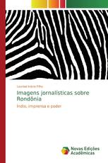 Imagens jornalísticas sobre Rondônia