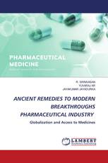 ANCIENT REMEDIES TO MODERN BREAKTHROUGHS PHARMACEUTICAL INDUSTRY