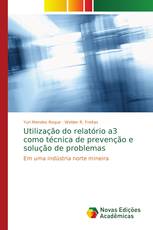 Utilização do relatório a3 como técnica de prevenção e solução de problemas