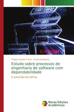 Estudo sobre processos de engenharia de software com dependabilidade