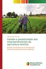 Gestão e perpetuidade dos empreendimentos da agricultura familiar