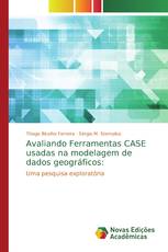 Avaliando Ferramentas CASE usadas na modelagem de dados geográficos: