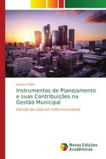 Instrumentos de Planejamento e suas Contribuições na Gestão Municipal