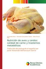 Nutrición de aves y cerdos: calidad de carne y trastornos metabólicos