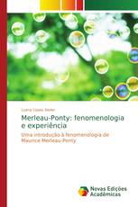 Merleau-Ponty: fenomenologia e experiência