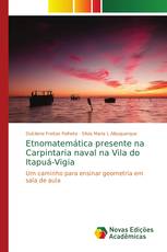 Etnomatemática presente na Carpintaria naval na Vila do Itapuá-Vigia