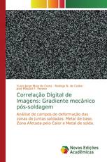 Correlação Digital de Imagens: Gradiente mecânico pós-soldagem