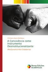 A Convivência como Instrumento Desinstitucionalizante