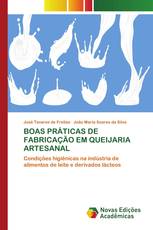 BOAS PRÁTICAS DE FABRICAÇÃO EM QUEIJARIA ARTESANAL