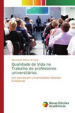 Qualidade de Vida no Trabalho de professores universitários