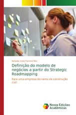 Definição do modelo de negócios a partir do Strategic Roadmapping