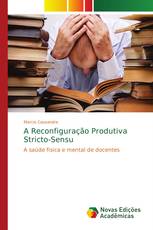 A Reconfiguração Produtiva Stricto-Sensu
