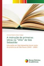 A instrução de primeiras letras na “Villa” de São Sebastião