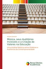 Música, seus Auditórios Invisíveis e a Criação de Valores na Educação