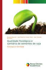 Qualidade fisiológica e sanitária de sementes de soja