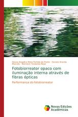 Fotobiorreator opaco com iluminação interna através de fibras ópticas
