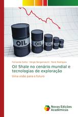 Oil Shale no cenário mundial e tecnologias de exploração