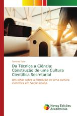 Da Técnica a Ciência: Construção de uma Cultura Científica Secretarial