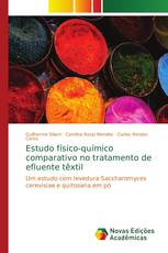 Estudo físico-químico comparativo no tratamento de efluente têxtil