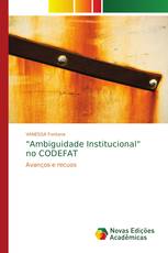 "Ambiguidade Institucional" no CODEFAT