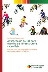 Aplicação de AMCD para escolha de infraestrutura cicloviária