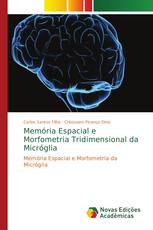 Memória Espacial e Morfometria Tridimensional da Micróglia