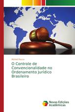 O Controle de Convencionalidade no Ordenamento Jurídico Brasileiro