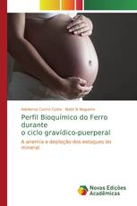 Perfil Bioquímico do Ferro durante o ciclo gravídico-puerperal