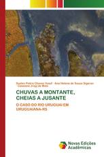 CHUVAS A MONTANTE, CHEIAS A JUSANTE